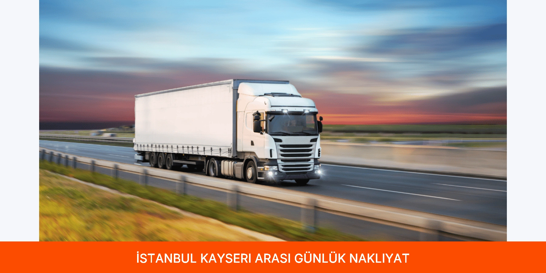 İstanbul Kayseri Arası Günlük Nakliyat