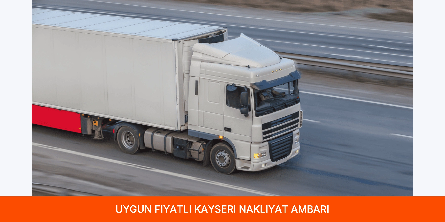 Uygun Fiyatlı Kayseri Nakliyat Ambarı